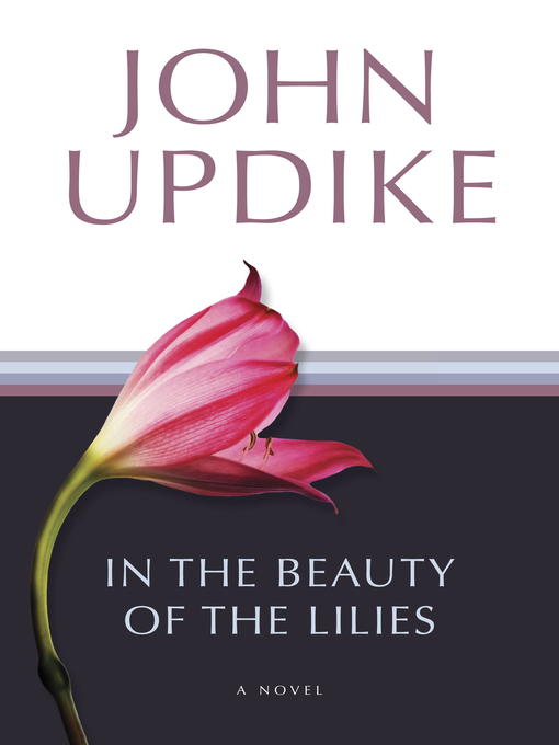 Title details for In the Beauty of the Lilies by John Updike - Wait list